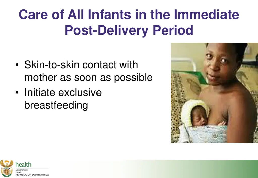 care of all infants in the immediate post