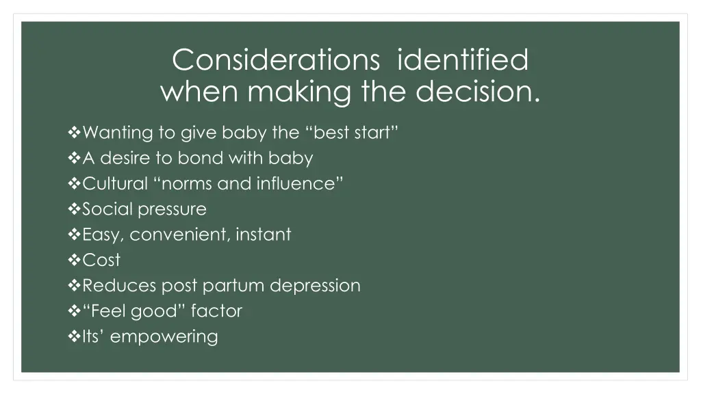 considerations identified when making the decision