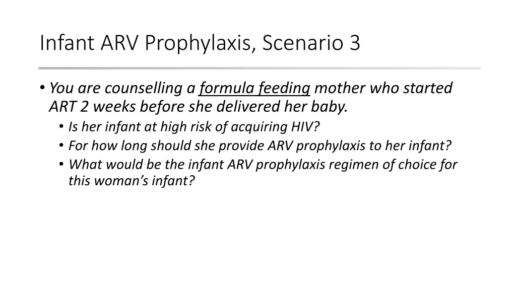 infant arv prophylaxis scenario 3