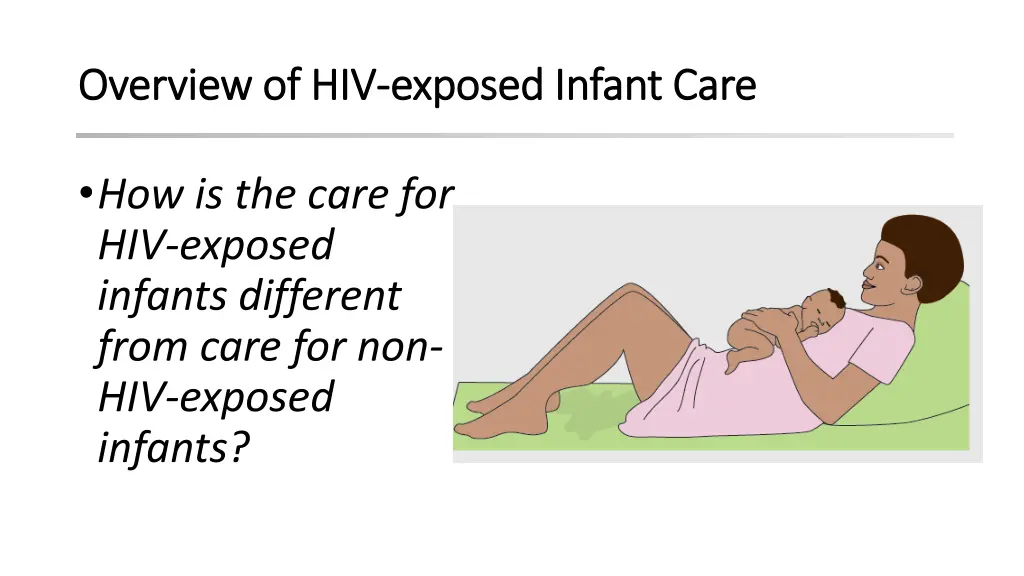 overview of hiv overview of hiv exposed infant