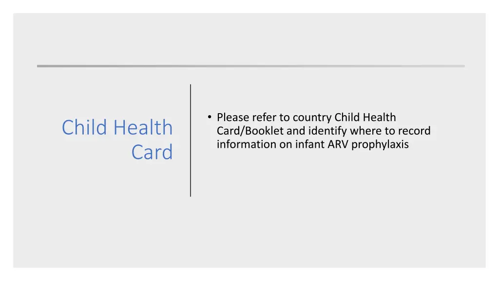 please refer to country child health card booklet