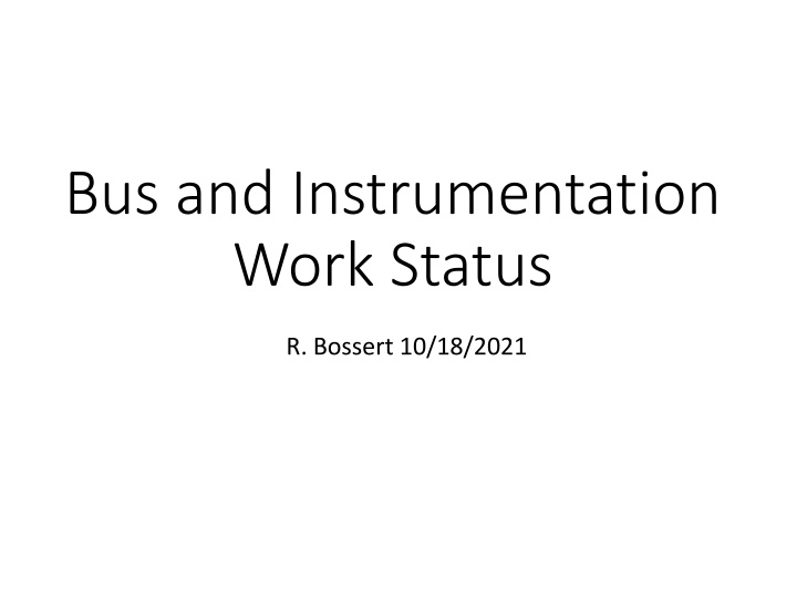 bus and instrumentation work status