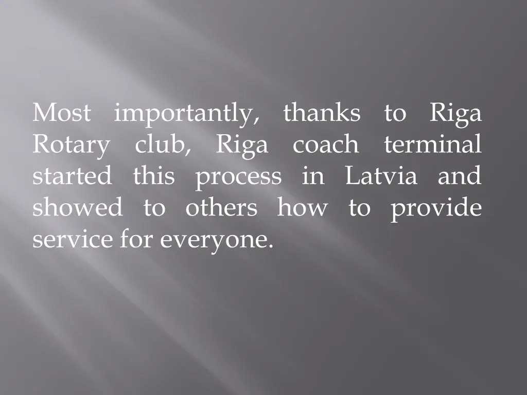 most importantly thanks to riga rotary club riga