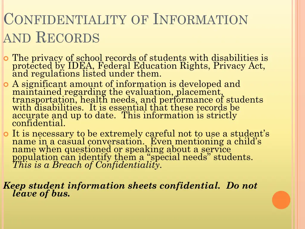 c onfidentiality of i nformation and r ecords