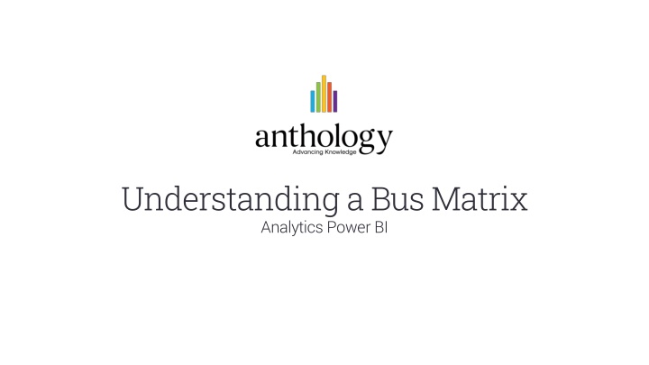 understanding a bus matrix analytics power bi