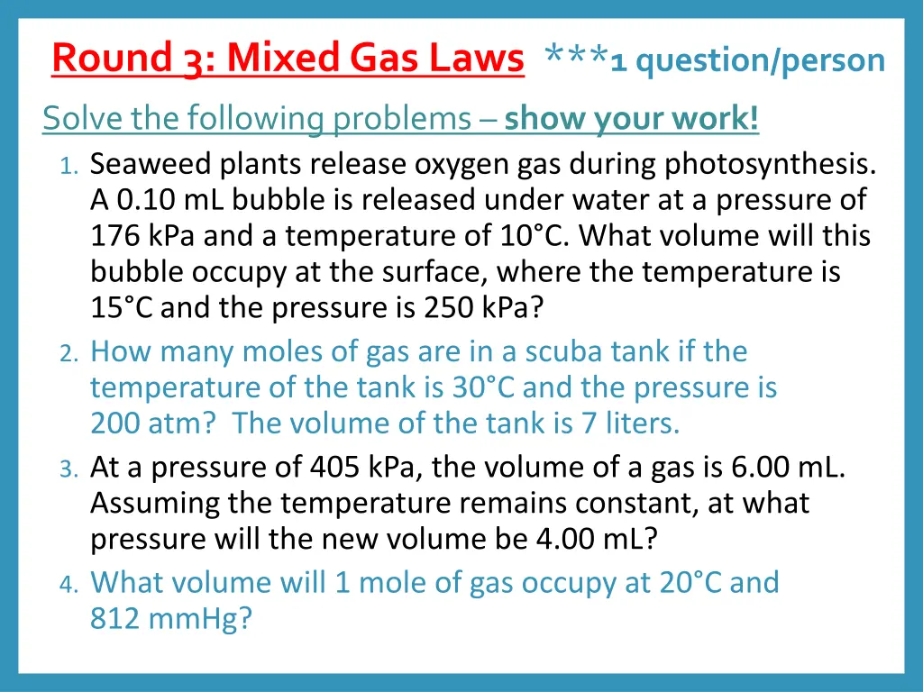 round 3 mixed gas laws 1 question person