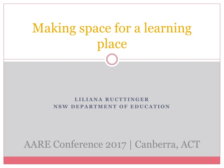 making space for a learning place