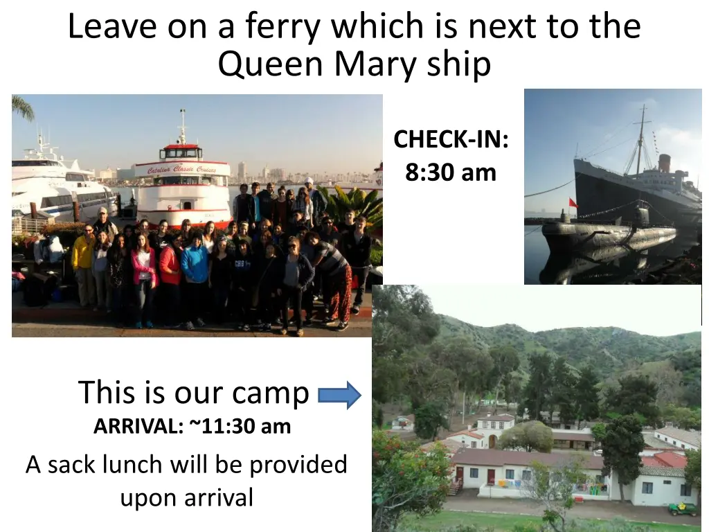 leave on a ferry which is next to the queen mary