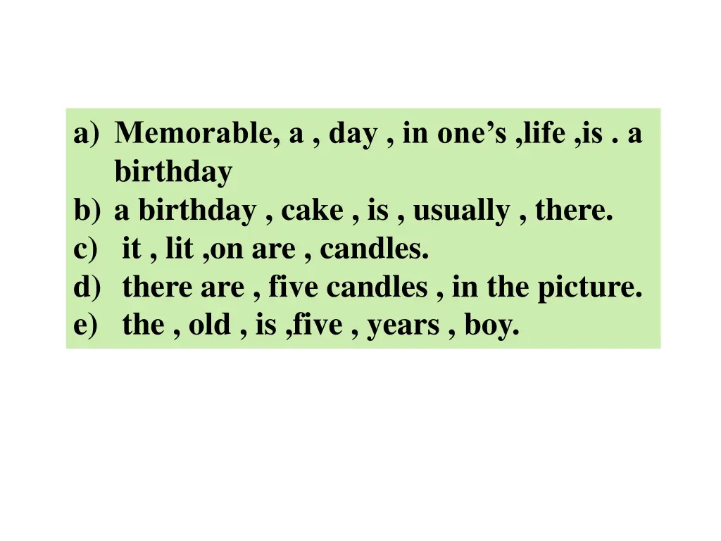 a memorable a day in one s life is a birthday