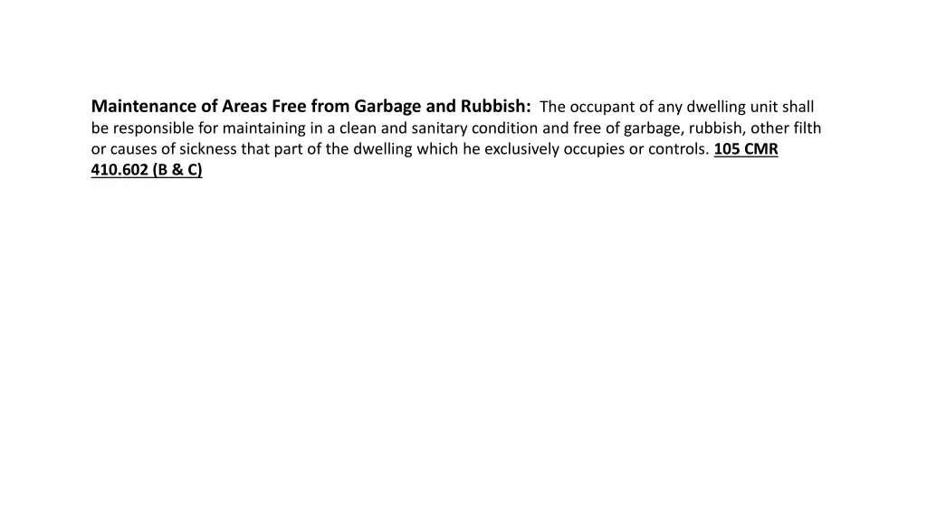 maintenance of areas free from garbage