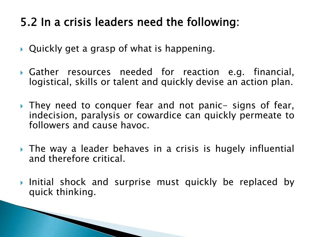 5 2 in a crisis leaders need the following