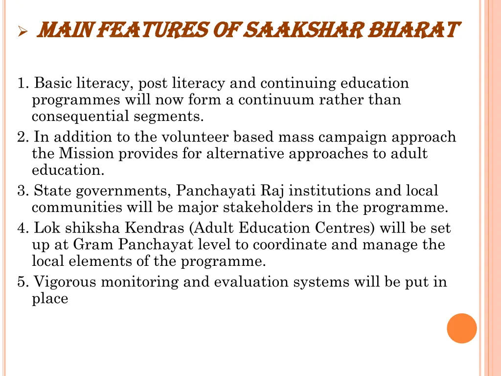 main features of saakshar bharat main features