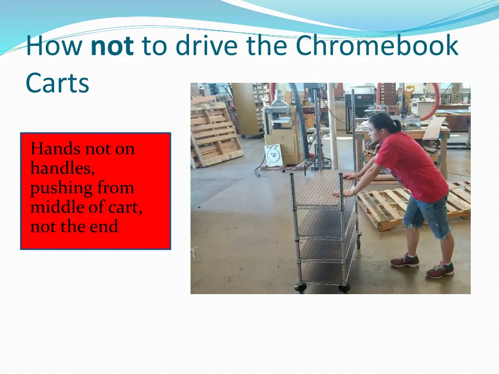 how not to drive the chromebook carts 1