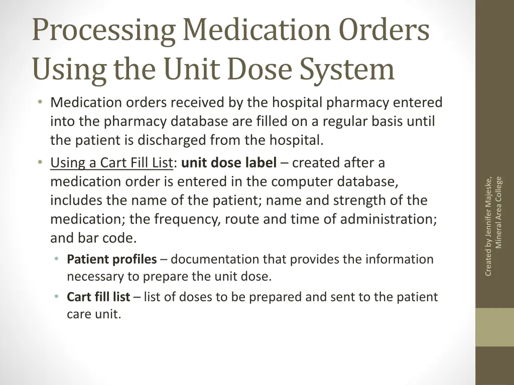 processing medication orders using the unit dose