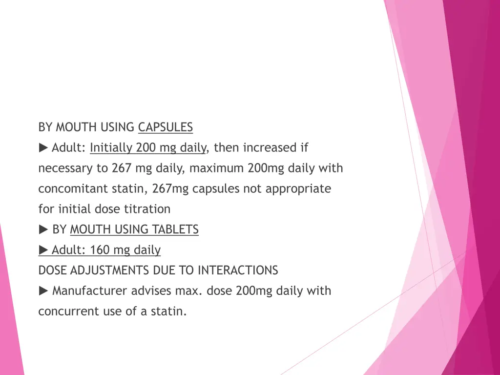 by mouth using capsules adult initially