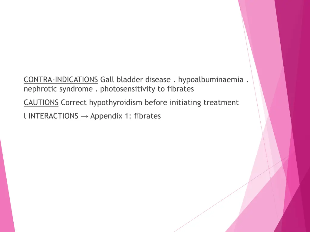 contra indications gall bladder disease