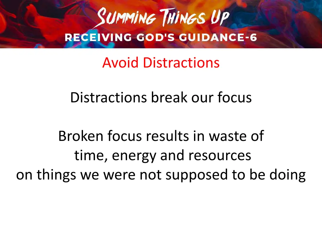 avoid distractions