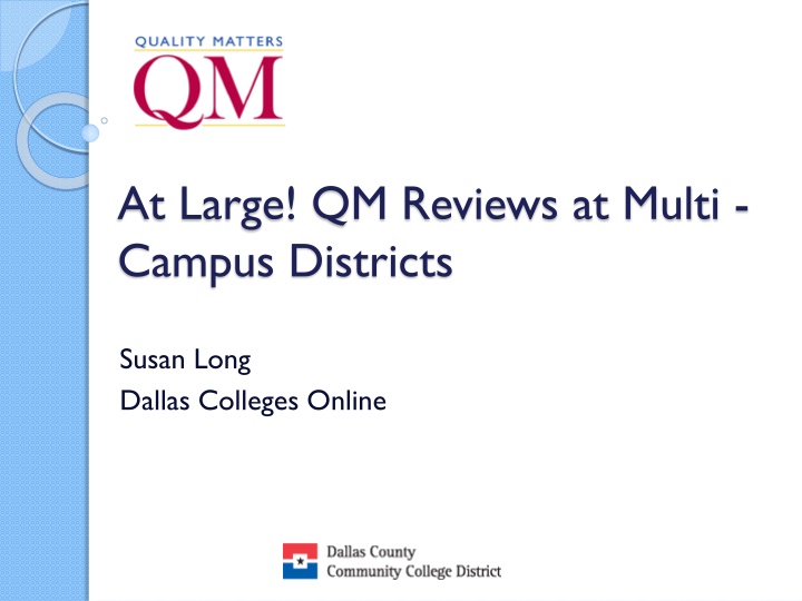 at large qm reviews at multi campus districts