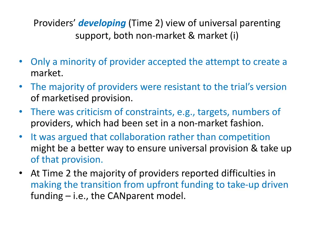 providers developing time 2 view of universal