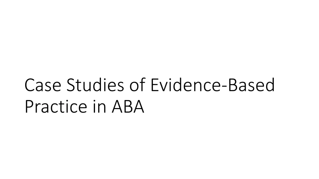 case studies of evidence based practice in aba