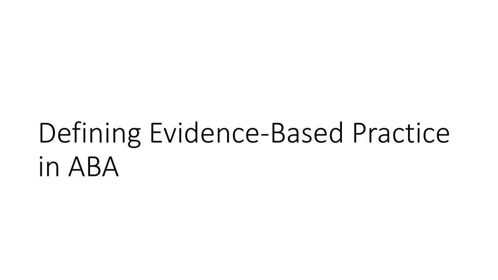 defining evidence based practice in aba