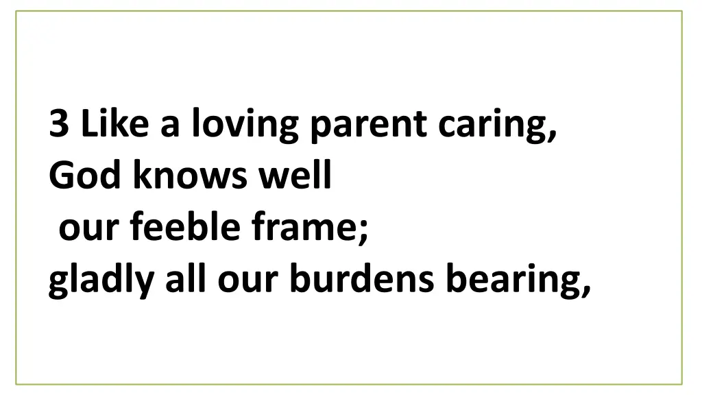 3 like a loving parent caring god knows well