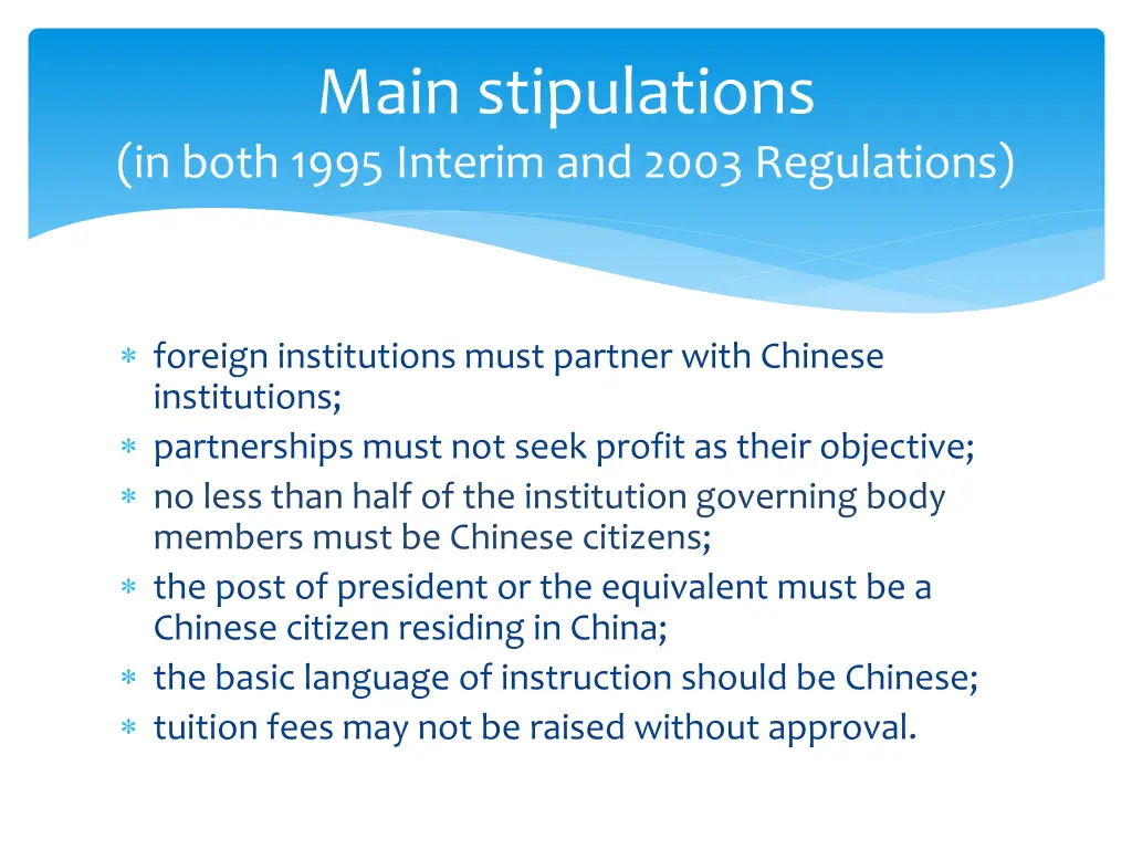 main stipulations in both 1995 interim and 2003