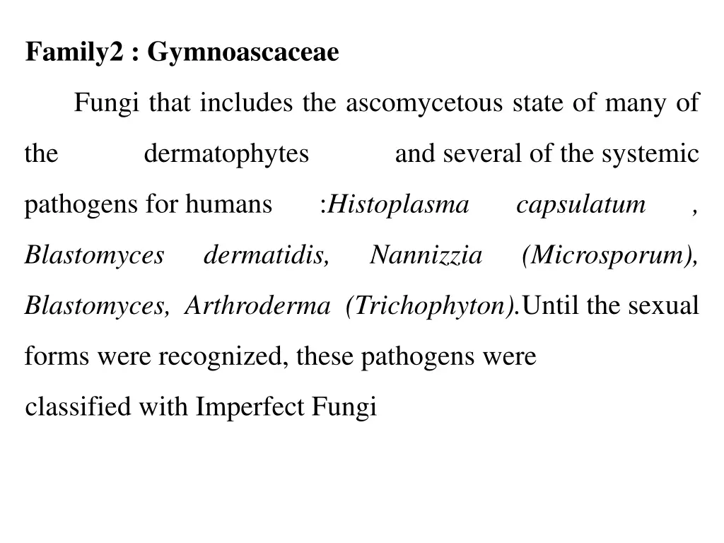 family2 gymnoascaceae
