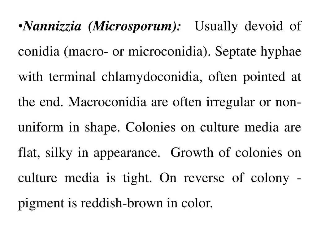 nannizzia microsporum usually devoid of