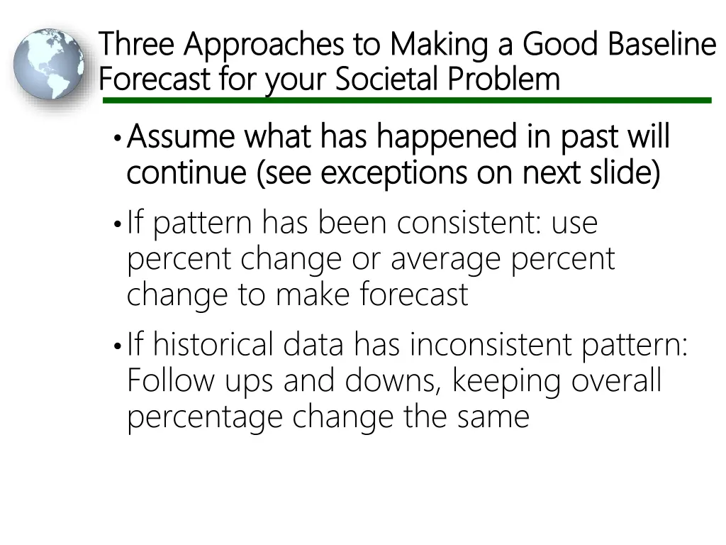 three approaches to making a good baseline three