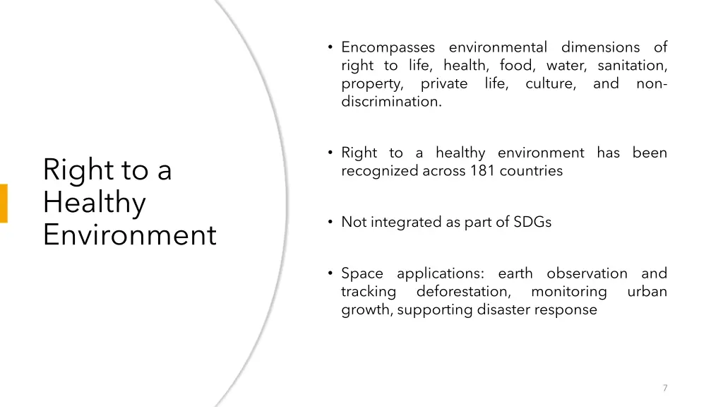 encompasses environmental dimensions of right