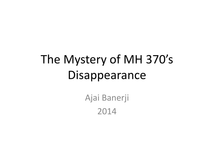 the mystery of mh 370 s disappearance