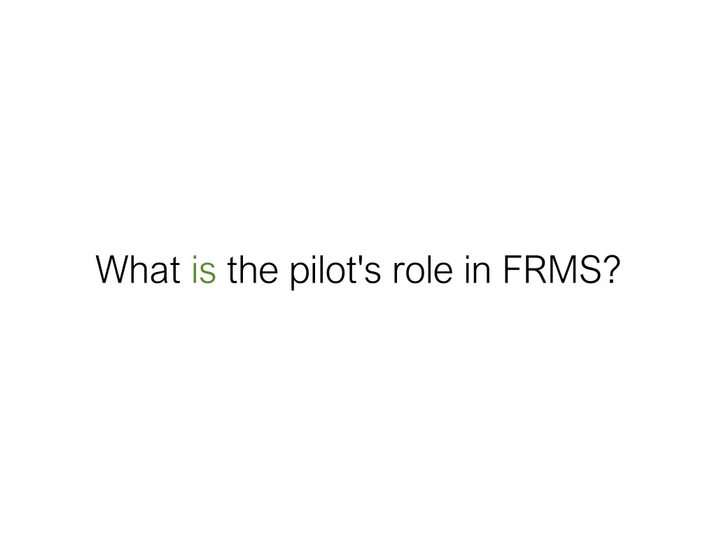 what is the pilot s role in frms