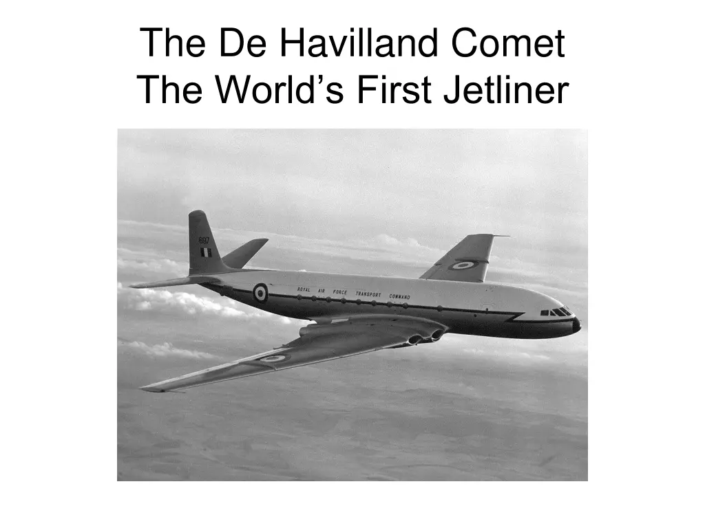 the de havilland comet the world s first jetliner