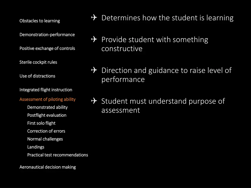 determines how the student is learning