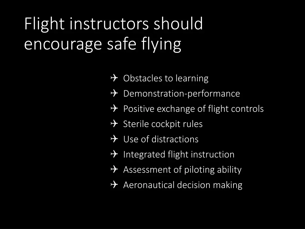 flight instructors should encourage safe flying