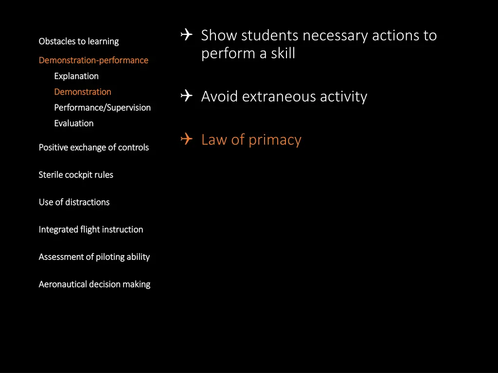 show students necessary actions to perform a skill