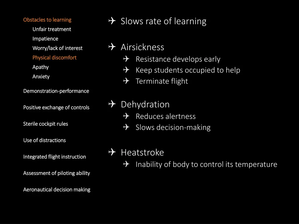 slows rate of learning