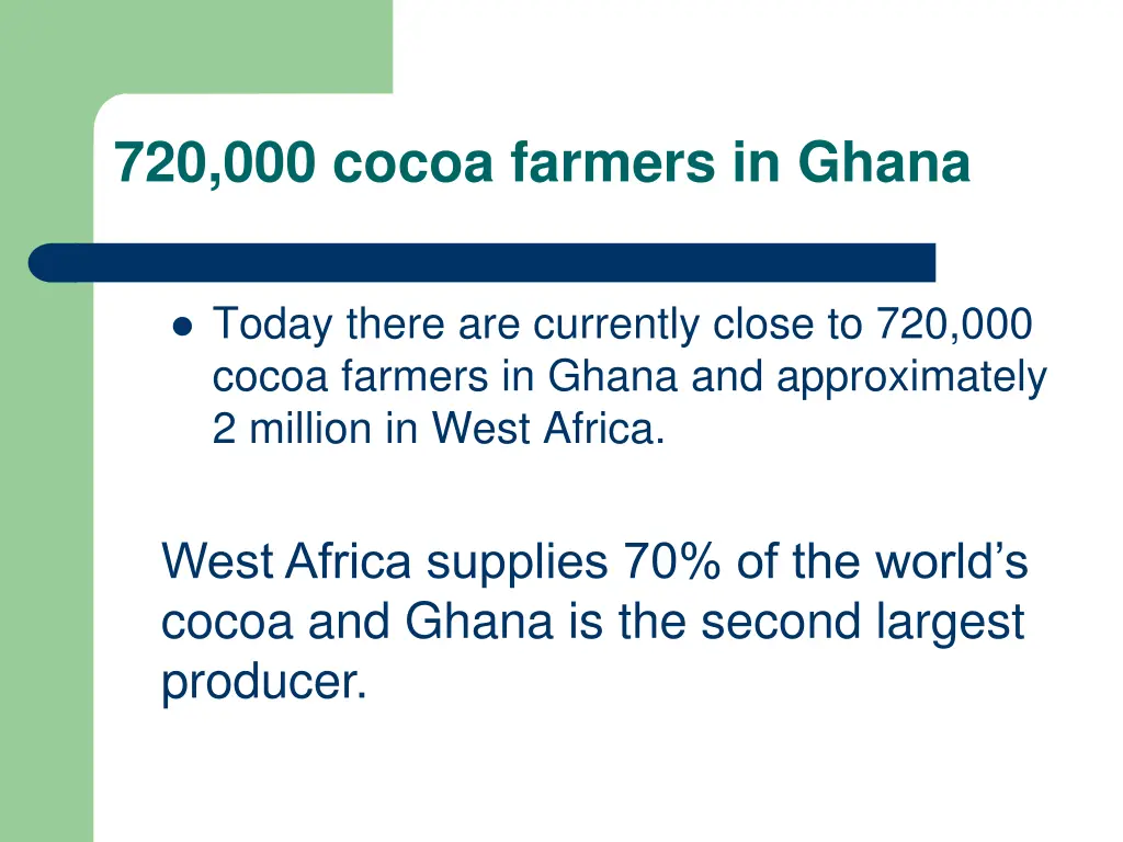 720 000 cocoa farmers in ghana