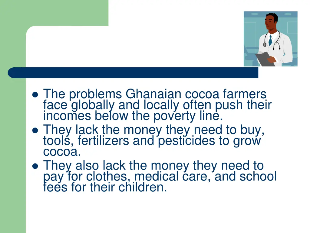 the problems ghanaian cocoa farmers face globally