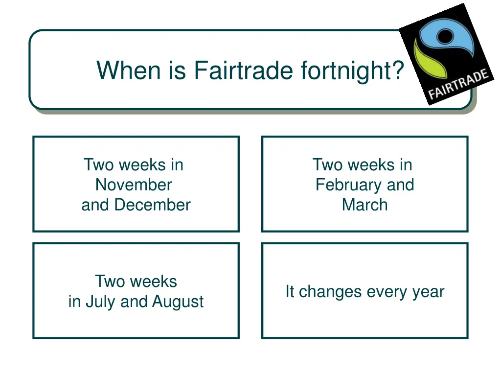 when is fairtrade fortnight