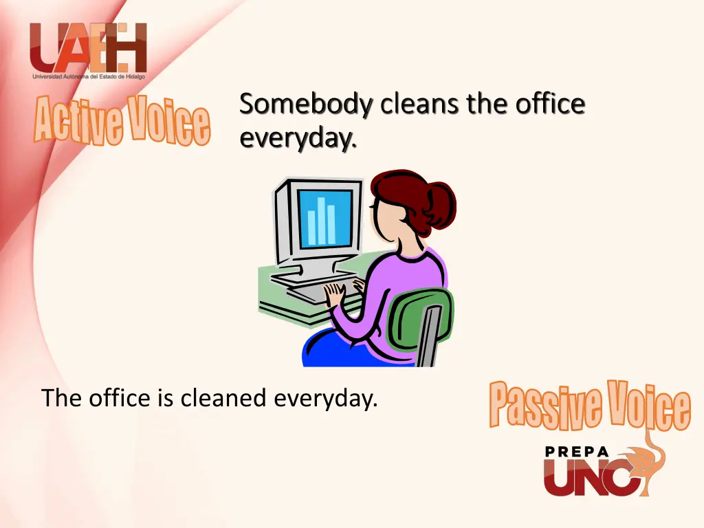 somebody cleans the office everyday