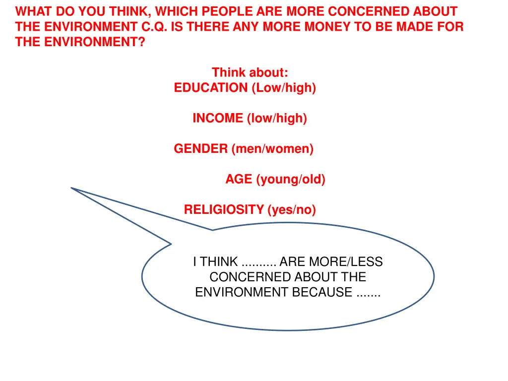 what do you think which people are more concerned