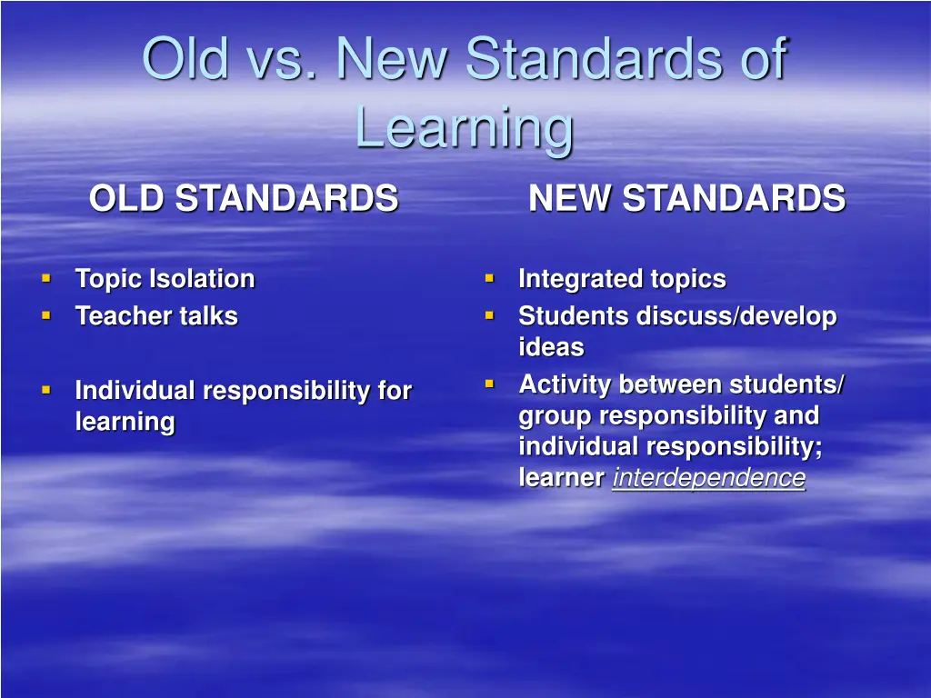 old vs new standards of learning old standards