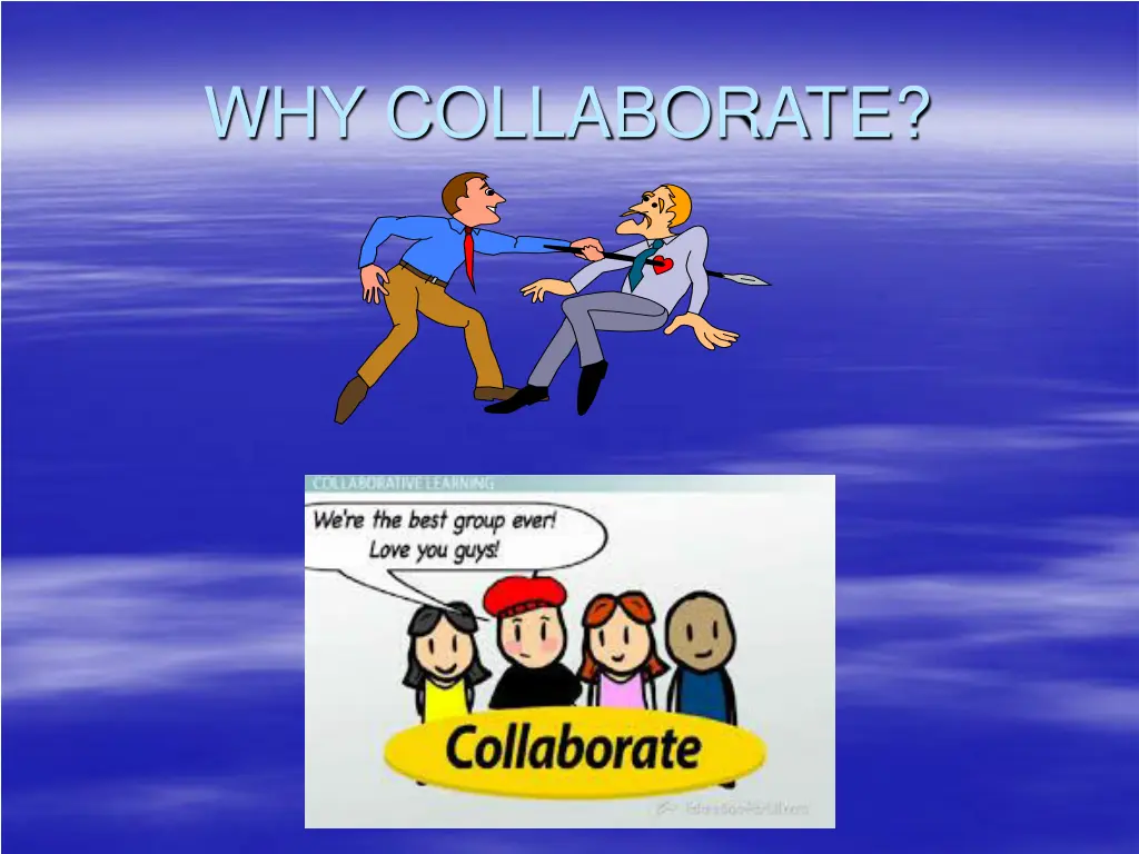 why collaborate