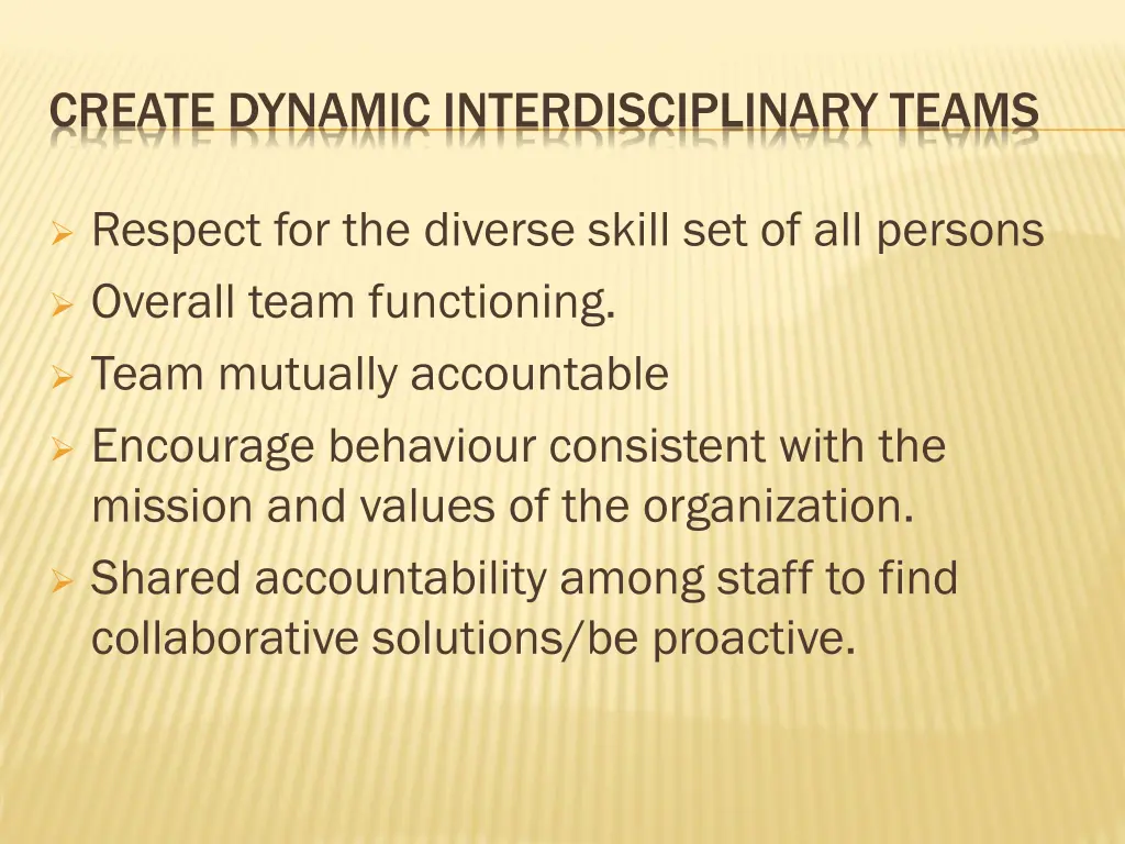 create dynamic interdisciplinary teams