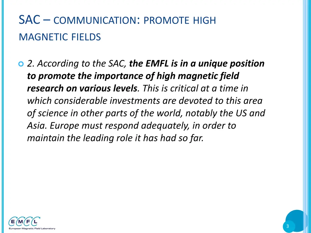 sac communication promote high magnetic fields