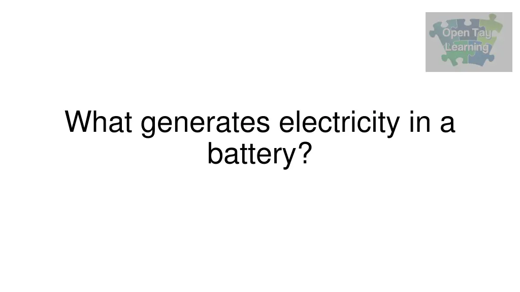 what generates electricity in a battery