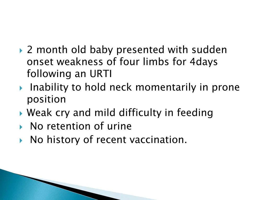 2 month old baby presented with sudden onset