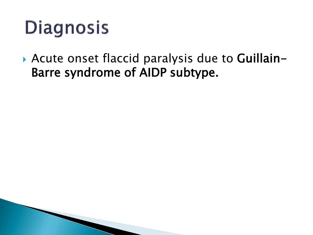 acute onset flaccid paralysis due to guillain